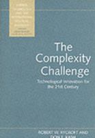 The Complexity Challenge: Technological Innovation for the 21st Century (Science, Technology, and the International Political Economy Series) 1855676117 Book Cover