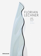 Florian Lechner: Glass, Light, Space, Sound 3897903717 Book Cover