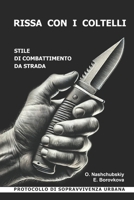 Rissa con i coltelli. Stile di combattimento da strada. Protocollo di sopravvivenza urbana. (Italian Edition) B0DVG619M1 Book Cover