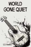 World Gone Quiet B0F5P1L9J9 Book Cover