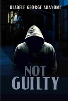 NOT GUILTY 1688205497 Book Cover