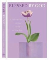 Blessed by God: A Celebration of God's Goodness in Your Life (By God) (By God) 1577948041 Book Cover