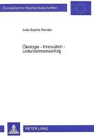 Oekologie - Innovation - Unternehmenserfolg: Unternehmensentwicklung Im Zeichen Des Fortschritts 3631493096 Book Cover