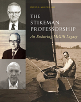 The Stikeman Professorship: An Enduring McGill Legacy 0773559515 Book Cover