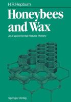 Honeybees and Wax: An Experimental Natural History 3642714609 Book Cover