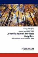 Dynamic Reverse Furthest Neighbor: Make the world better for human being 3838397207 Book Cover