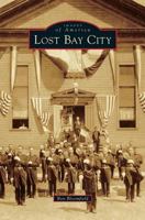 Lost Bay City 1467114138 Book Cover