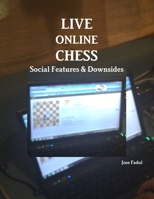 Live online chess: social features & downsides 1300228245 Book Cover