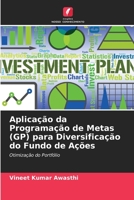 Aplica��o da Programa��o de Metas (GP) para Diversifica��o do Fundo de A��es 6204094815 Book Cover