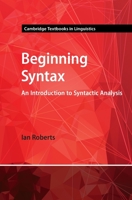 Beginning Syntax: An Introduction to Syntactic Analysis 131651949X Book Cover