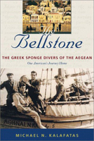 The Bellstone: The Greek Sponge Divers of the Aegean 1584652721 Book Cover