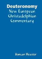 Deuteronomy: New European Christadelphian Commentary 0244743045 Book Cover