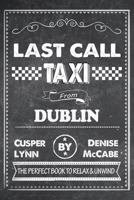 Last Call Taxi From Dublin 1070984515 Book Cover