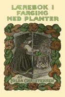 Lærebok i farging med planter 829368495X Book Cover