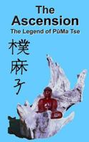 The Ascension: The Legend of Puma Tse 1500244546 Book Cover