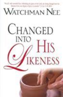 Changed Into His Likeness 084230228X Book Cover