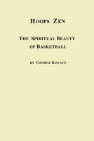 Hoops Zen the Spiritual Beauty of Basketball 0773407871 Book Cover