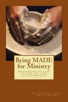 Being Made for Ministry: Discovering God's Plan for Your Life and Ministry 151927744X Book Cover