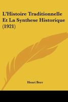 L'histoire Traditionnelle et la Synth�se Historique 1167515889 Book Cover