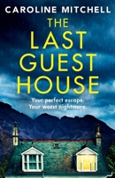 The Last Guest House: An absolutely unputdownable and gripping BRAND NEW thriller 1471416283 Book Cover