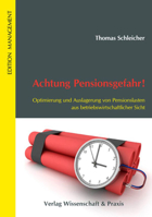 Achtung Pensionsgefahr! Optimierung Und Auslagerung Von Pensionslasten Aus Betriebswirtschaftlicher Sicht: Ein Losungsbuch Mit Praktisch Erprobten Anw 3896735535 Book Cover
