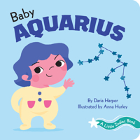 Baby Aquarius: A Little Zodiac Book 1797202375 Book Cover
