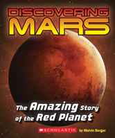 Discovering Mars: The Amazing Story of the Red Planet 0590452215 Book Cover