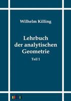 Lehrbuch der analytischen Geometrie in homogenen Koordinaten; Band 1 1021901903 Book Cover