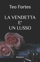 La vendetta è un lusso (Italian Edition) B0CD91NFQL Book Cover