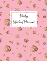 Daily Student Planner: Pink Floral 12 Month UNDATED High School & College Academic Agenda Scheduler Logbook Hourly Organizer / Weekly And Daily Scheduling With Time Slots 1795614153 Book Cover