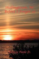 Shillingtown, NC - Before I Forget 73 1598248367 Book Cover