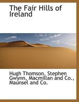 The Fair Hills of Ireland 9353801508 Book Cover