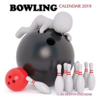 Bowling Calendar 2019: 16 Month Calendar 1725173832 Book Cover