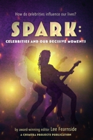Spark : Celebrities, Representation and Decisive Moments 1732096473 Book Cover