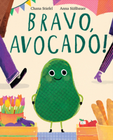 Bravo, Avocado! 0063076985 Book Cover