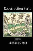 Resurrection Party: Poems (full-length collection) 0692258310 Book Cover