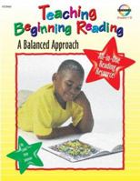 Teaching Beginning Reading: A Balanced Approach 1564179486 Book Cover
