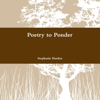 Poetry to Ponder 1300007451 Book Cover