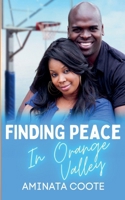 Finding Peace in Orange Valley: An athlete hero, Caregiver Romance (Hearts Unveiled) 9768334274 Book Cover