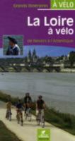 La Loire à vélo: De Nevers à l'Atlantique 2844661734 Book Cover
