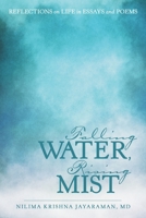 Falling Water, Rising Mist: Reflections on Life in Essays and Poems 1483482294 Book Cover