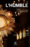 L'humble Tapis: Approcher la Magnificence de Jésus B0CCZSTC2Y Book Cover