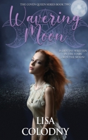 Wavering Moon (The Coven Queen Series) 1645331946 Book Cover