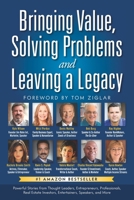 Bringing Value, Solving Problems and Leaving a Legacy 1735742813 Book Cover