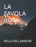 LA FAVOLA ROSA (Italian Edition) B0CP1QKY99 Book Cover