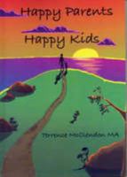 Happy Parents Happy Kids: Words and Actions for Parents and Kids 0980327008 Book Cover