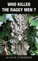 WHO KILLED THE RAGGY MEN? 180369386X Book Cover