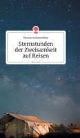 Sternstunden der Zweisamkeit auf Reisen. Life is a Story (German Edition) 3990872141 Book Cover
