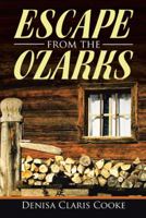 Escape from the Ozarks 1512720887 Book Cover