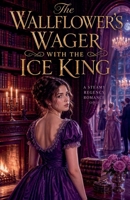 The Wallflower's Wager with the Ice King B0GYBH8XLJ Book Cover
